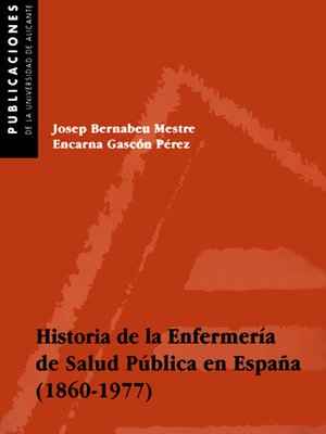cover image of Historia de la enfermería de salud pública en España (1860-1977)